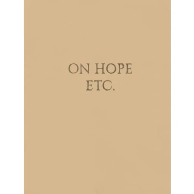 Afbeelding van Elke Andreas Boon. On Hope Etc.
