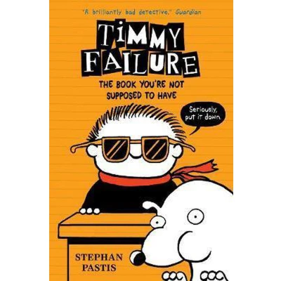 Afbeelding van Timmy Failure: The Book You&#039;re Not Supposed to Have