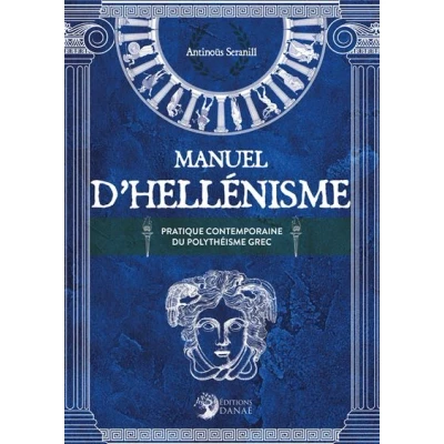 Image de Manuel d&#039;Hellénisme Pratique contemporaine du polythéisme grec