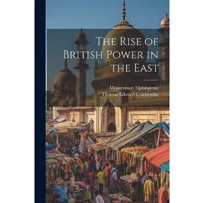 Afbeelding van the Rise of British Power in East
