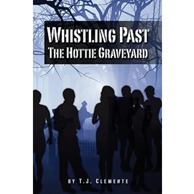 Afbeelding van Whistling Past the Hottie Graveyard