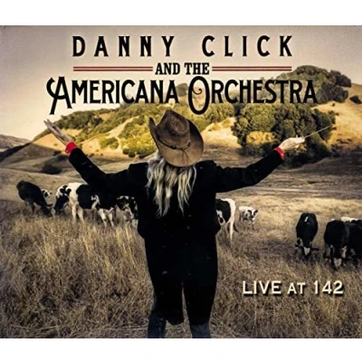Afbeelding van Danny Click &amp; The American Orchestra Live At 142 (CD)