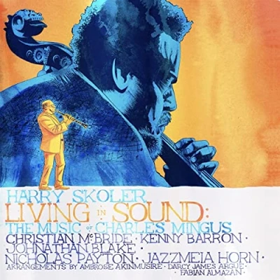 Afbeelding van Harry Skoler&amp; Kenny Barron Living In Sound: The Music Of Charles Mingus (CD)