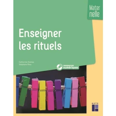 Afbeelding van ENSEIGNER LES RITUELS EN MATERNELLE + RESSOURCES NUMERIQUES