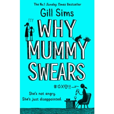 Afbeelding van Why Mummy Swears The Sunday Times Number One Bestseller