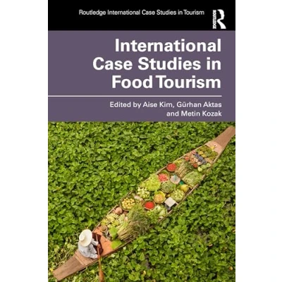 Afbeelding van Routledge International Case Studies in Tourism Food