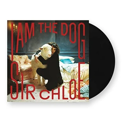 Afbeelding van Sir Chloe I Am the Dog (LP)