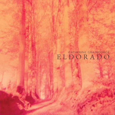 Afbeelding van Catherine Graindorge Eldorado (CD)