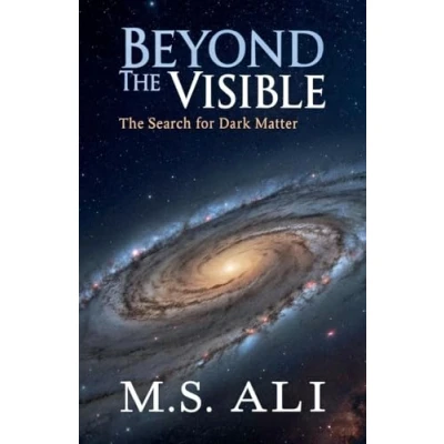 Afbeelding van Beyond The Visible: Search for Dark Matter