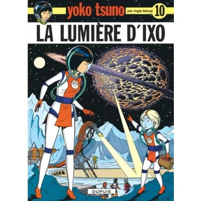 Image de Yoko Tsuno Tome 10 La Lumière d&#039;Ixo