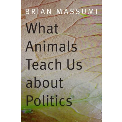 Afbeelding van What Animals Teach Us About Politics