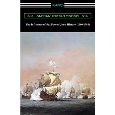Afbeelding van The Influence of Sea Power Upon History (1660 1783)