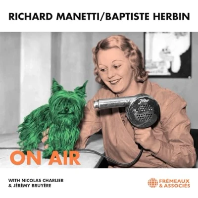 Afbeelding van Richard Manetti &amp; Baptiste Herbin On Air (CD)