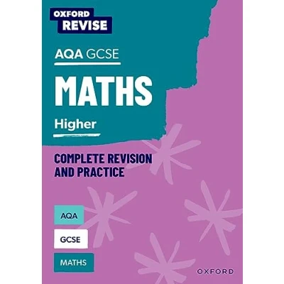 Afbeelding van Oxford Revise: AQA GCSE Mathematics: Higher Complete Revision and Practice