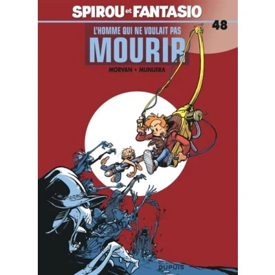 Image de Spirou et Fantasio Tome 48 L&#039;Homme qui ne voulait pas mourir