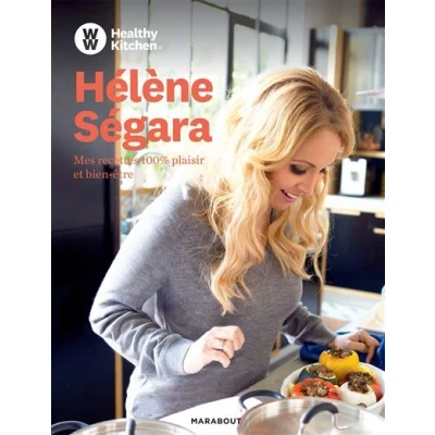Image de Hélène Ségara : mes recettes 100 % plaisir et bien être