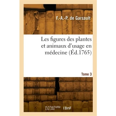 Image de Les figures des plantes et animaux d&#039;usage en médecine. Tome 3