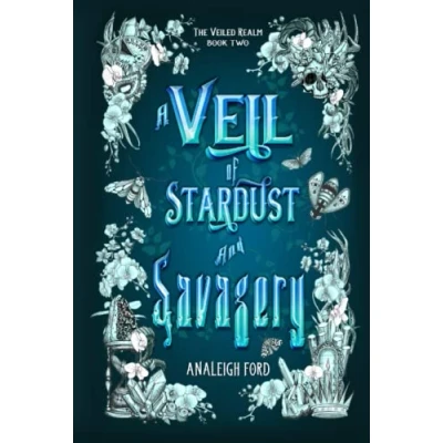 Afbeelding van A Veil of Stardust and Savagery