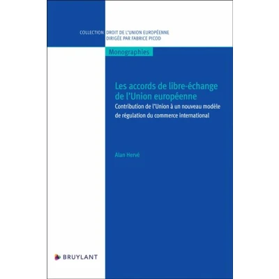 Image de Les accords de libre échange l&#039;Union européenne Contribution à un nouveau modèle