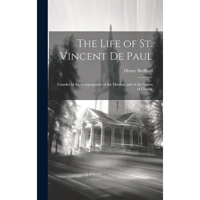 Afbeelding van The Life of St. Vincent de Paul