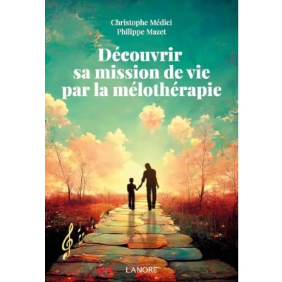 Afbeelding van Decouvrir sa mission de vie par la melotherapie