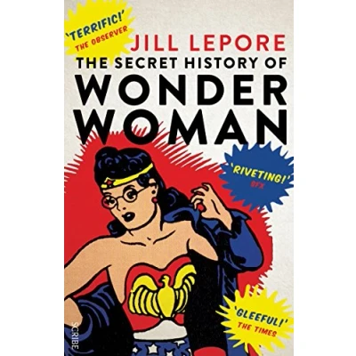 Afbeelding van The Secret History of Wonder Woman