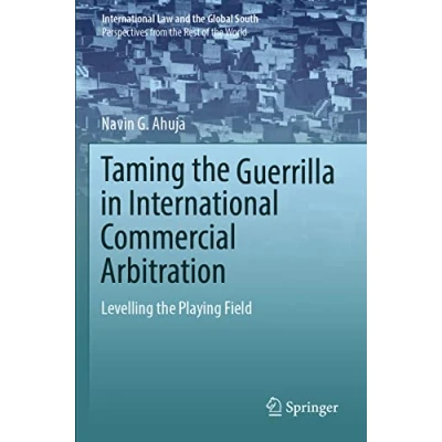 Afbeelding van International Law and the Global South Taming Guerrilla in Commercial Arbitration