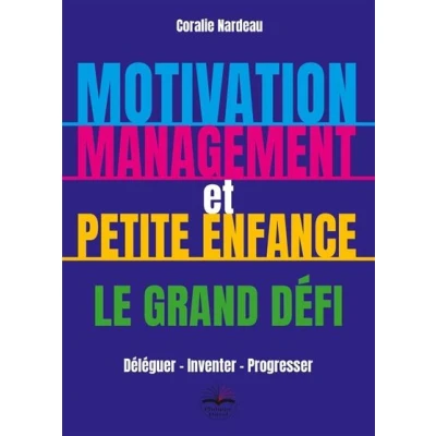 Image de Motivation, management et petite enfance le grand défi