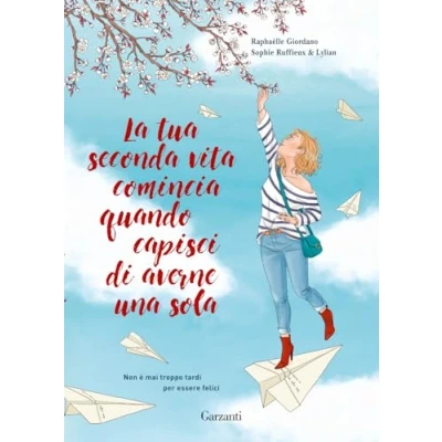 Afbeelding van La tua seconda vita comincia quando capisci di averne una sola. Graphic Novel