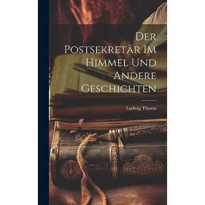 Afbeelding van Der Postsekretär im Himmel und andere Geschichten