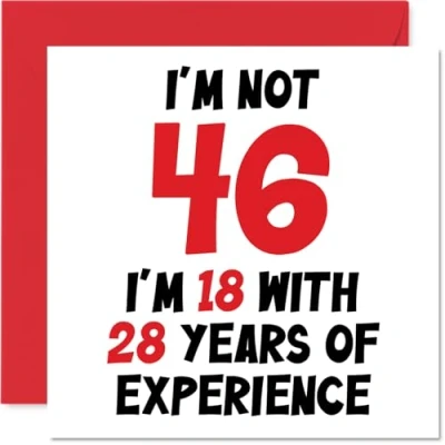 Afbeelding van Stuff4 verjaardagskaart voor 46 jaar mannen en vrouwen Not I&#039;m 18 With 28 Years Experience Grappige mama, papa, broer, zus, vriend, 145 mm x