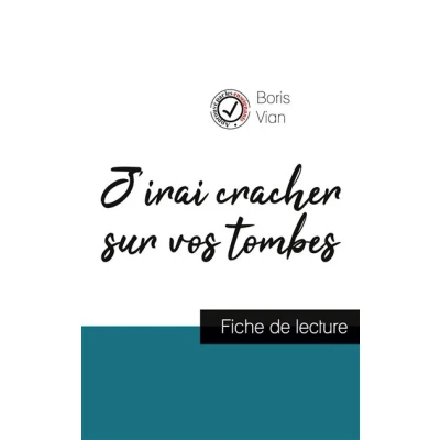 Image de J&#039;irai cracher sur vos tombes de Boris Vian (fiche lecture et analyse complète l&#039;oeuvre)