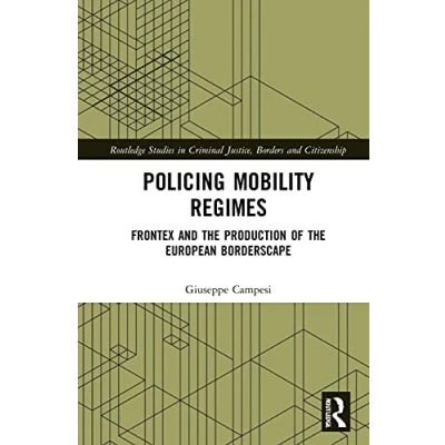 Afbeelding van Routledge Studies in Criminal Justice, Borders and Citizenship Policing Mobility Regimes