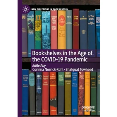 Afbeelding van New Directions in Book History Bookshelves the Age of COVID 19 Pandemic