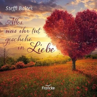 Afbeelding van Alles, was ihr tut, geschehe in Liebe