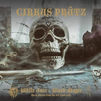 Afbeelding van Circus Prutz White Jazz/Black Magic (CD)