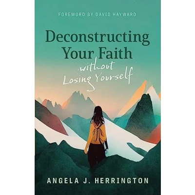 Afbeelding van Deconstructing Your Faith Without Losing Yourself