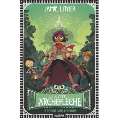 Afbeelding van LA CITE D&#039;ARCHEFLECHE,1:LE DEMON DANS LE MIROIR