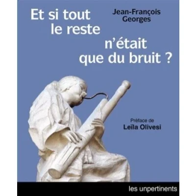 Image de Et si tout le reste n&#039;était que du bruit ?