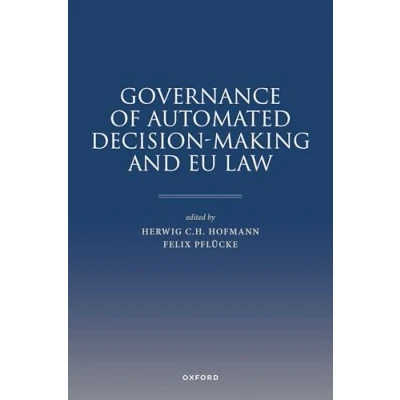 Afbeelding van Governance of Automated Decision Making and EU Law
