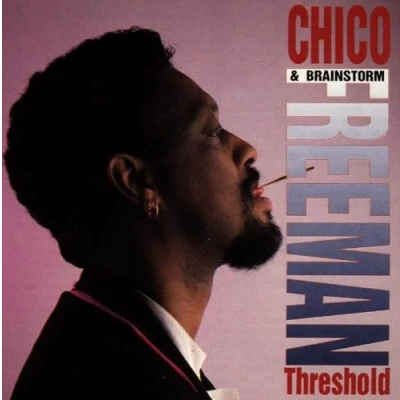 Afbeelding van Chico Freeman &amp; Brainstorm Threshold (CD)