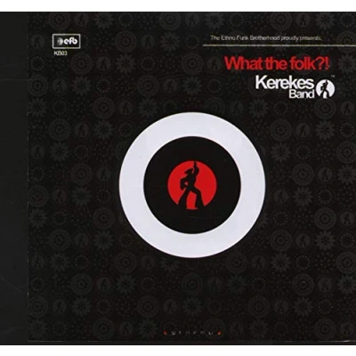 Afbeelding van Kerekes Band What The Folk?! (CD)