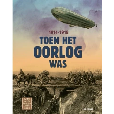 Afbeelding van Uitgeverij gottmer toen het oorlog was 1914 1918