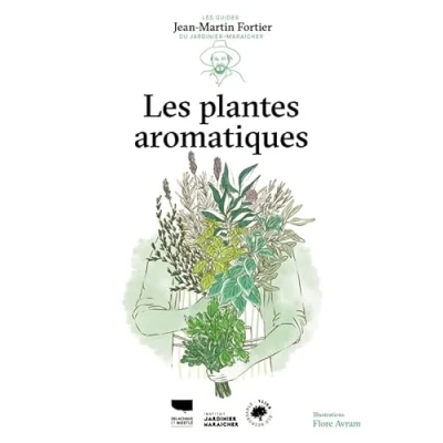 Afbeelding van LES PLANTES AROMATIQUES GUIDES DU JARDINIER MARAICHER