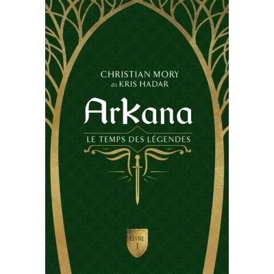 Image de Arkana Le temps des légendes Tome 1