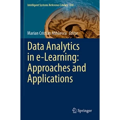 Afbeelding van Intelligent Systems Reference Library Data Analytics in e Learning: Approaches and Applications