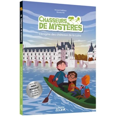 Image de CHASSEURS DE MYSTERES Tome 06 L&#039;ENIGME DES CHATEAUX LA LOIRE