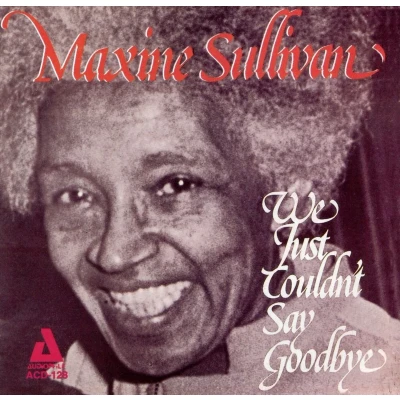 Afbeelding van Maxine Sullivan With Art Hodes We Just Couldn&#039;t Say Goodbye (CD)