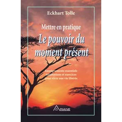 Image de Mettre en pratique le pouvoir du moment présent