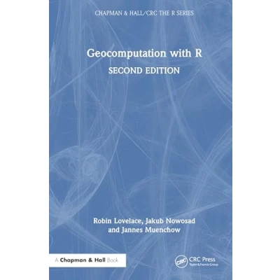 Afbeelding van Chapman &amp; Hall/CRC The R Series Geocomputation with
